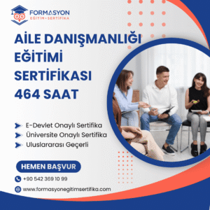 Aile Danışmanlığı Eğitimi Sertifikası 464 Saat