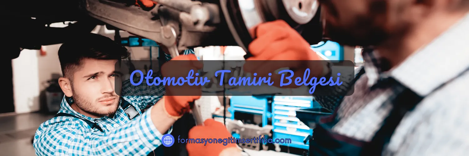 Otomotiv Tamiri Belgesi