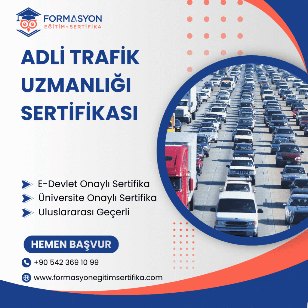 Adli Trafik Uzmanlığı Sertifikası programı