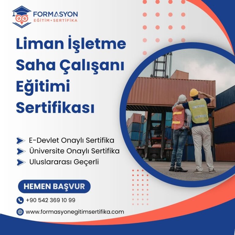 Liman İşletme Saha Çalışanı Eğitimi Sertifikası